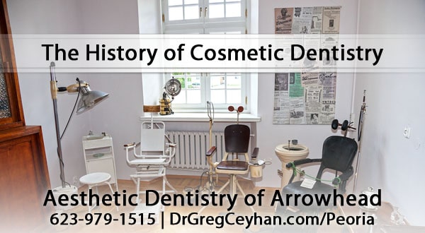 The History of Peoria Cosmetic Dentists