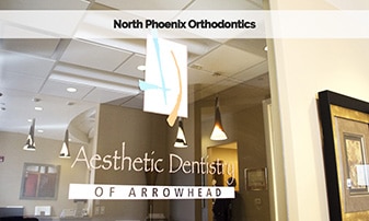 North Phoenix Orthodontics with Aesthetic Dentistry of Arrowhead