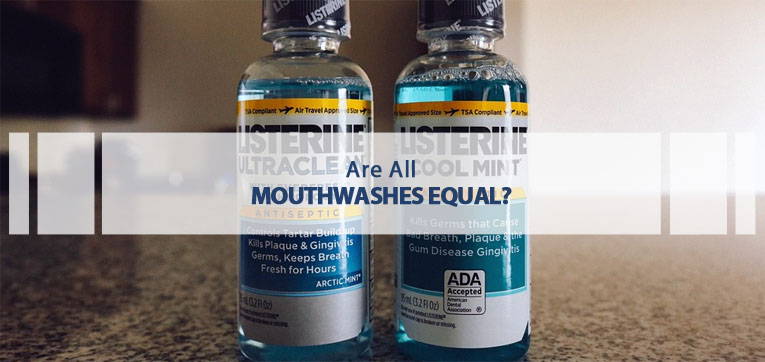 are all mouthwashes equal