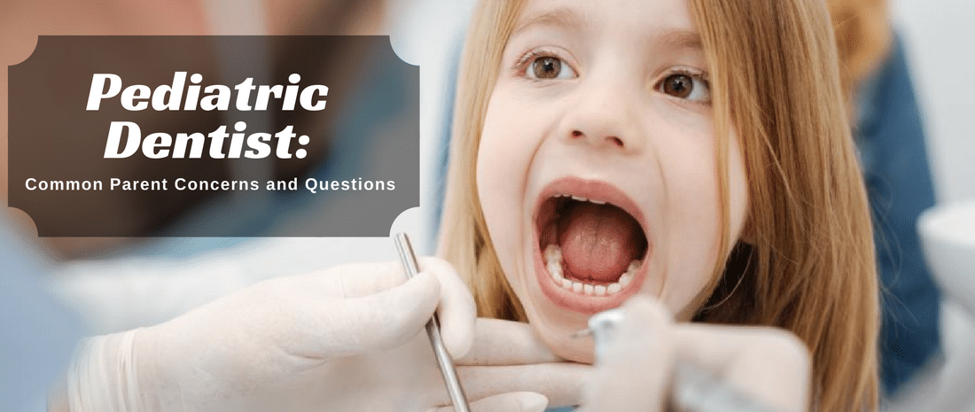 Pediatric dentist: common parent concerns and questions