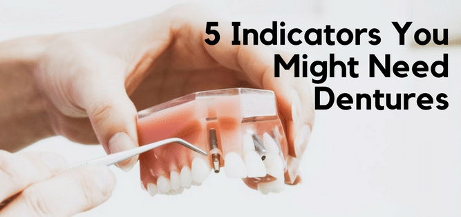 5 indicators you might need dentures - aesthetic dentistry of arrowhead