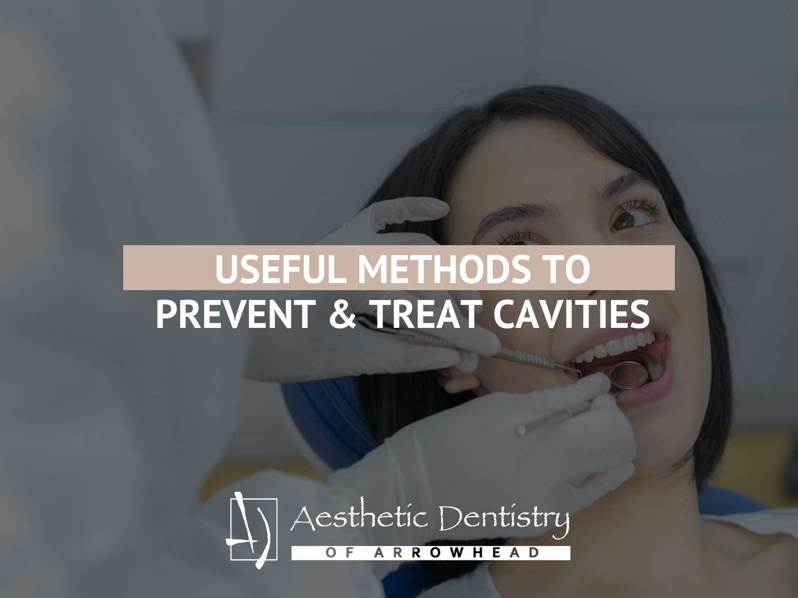 Useful Methods To Prevent & Treat Cavities