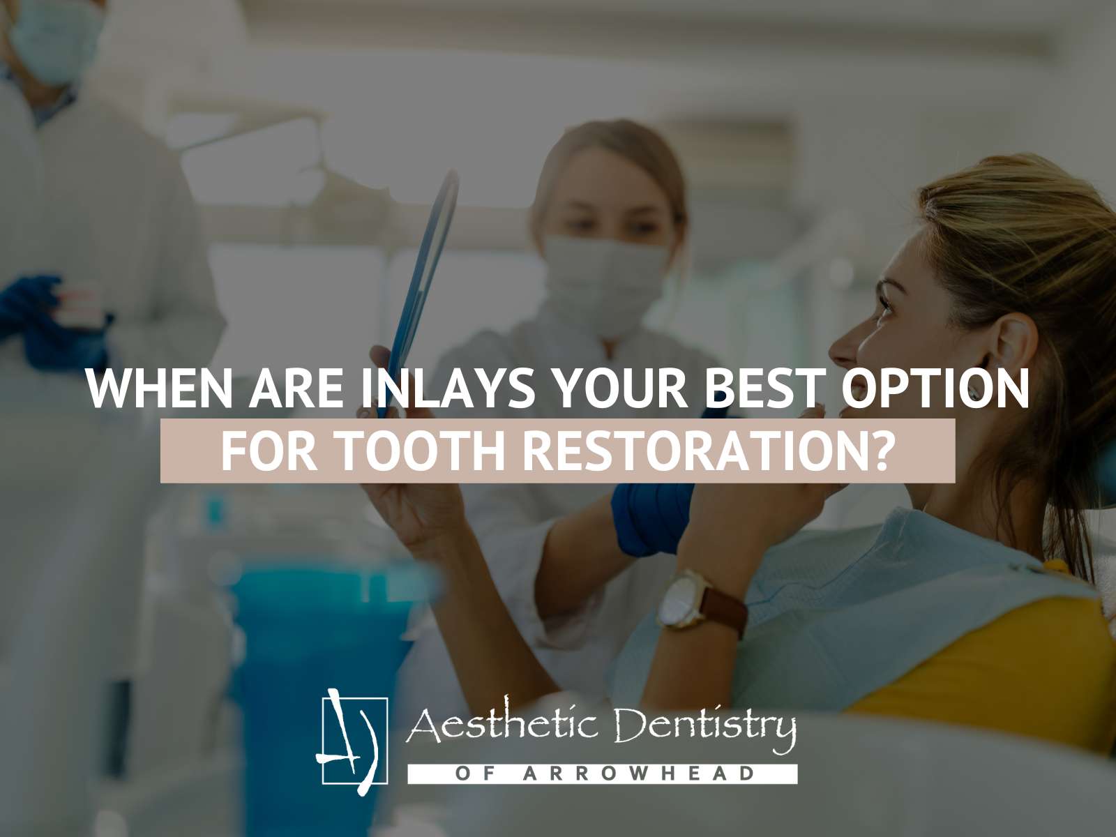 When Are Inlays Your Best Option For Tooth Restoration?